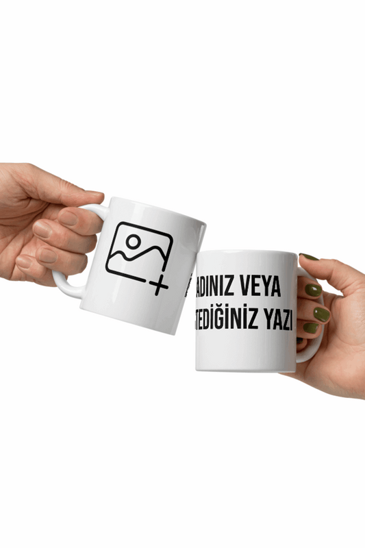 İsteğe Göre Baskılı Porselen Kupa